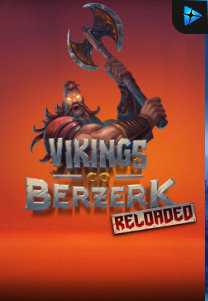 Bocoran RTP Vikings Go Berzerk Reloaded di Situs Ajakslot Generator RTP Resmi dan Terakurat