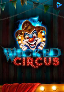 Bocoran RTP Wicked Circus di Situs Ajakslot Generator RTP Resmi dan Terakurat
