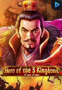 Bocoran RTP Hero of the 3 Kingdoms Cao Cao di Situs Ajakslot Generator RTP Resmi dan Terakurat