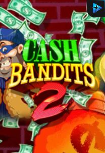 Bocoran RTP Cash Bandits 2 di Situs Ajakslot Generator RTP Resmi dan Terakurat