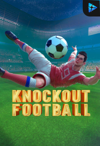 Bocoran RTP Knockout Football di Situs Ajakslot Generator RTP Resmi dan Terakurat